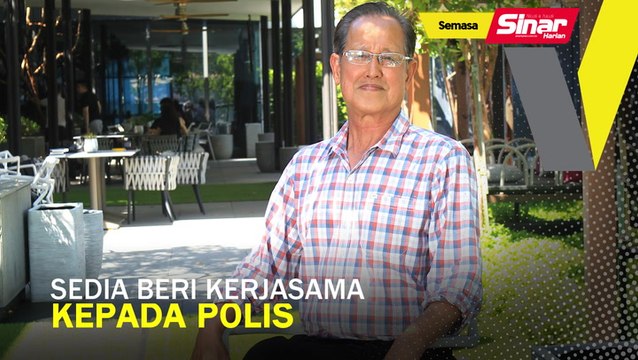 Sedia beri kerjasama kepada polis