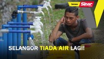 Selangor tiada air lagi!