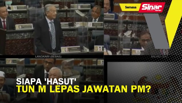 Siapa 'hasut' Tun M lepas jawatan PM?