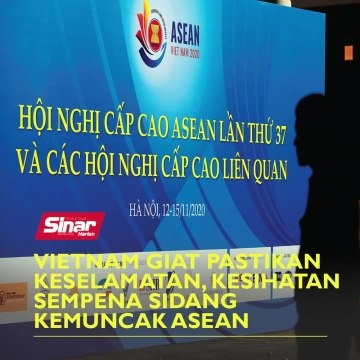 Sidang Kemuncak Asean: Vietnam pastikan aspek keselamatan, kesihatan