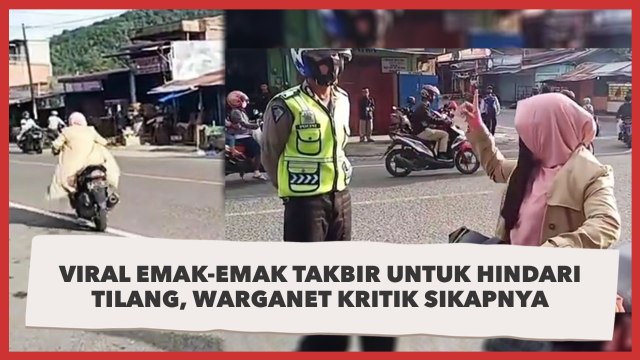 Viral Emak-emak Teriak Takbir untuk Hindari Tilang, Warganet Kritik Sikapnya