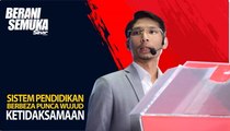 Sistem pendidikan berbeza punca wujud ketidaksamaan