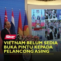 Vietnam belum sedia buka pintu kepada pelancong asing