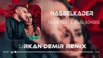 Bilal Sonses & Yıldız Tilbe - Hasbelkader ( Furkan Demir Remix )