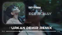 Ece Ronay - Sevesim ( Furkan Demir Remix )