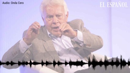 Felipe González responde a Adriana Lastra: "No voy a consentir nunca que nadie me mande callar"