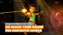 Notizie sui videogiochi: nuovo Tomb Rider in arrivo!