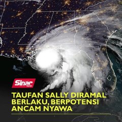 Taufan Sally diramal berlaku, berpotensi ancam nyawa