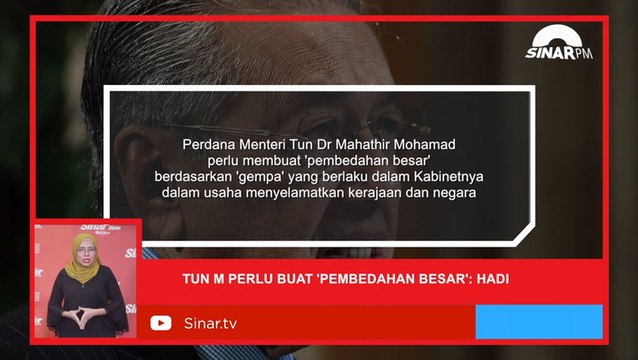 Tun M perlu buat 'pembedahan besar': Hadi