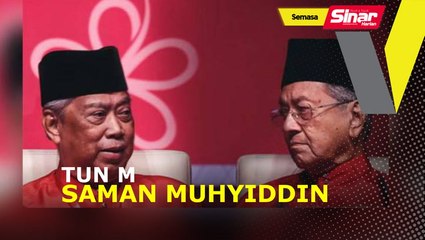 Tun M, enam lain saman Muhyiddin