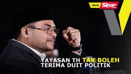 Yayasan TH tak boleh terima duit politik