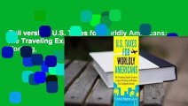 Full version  U.S. Taxes for Worldly Americans: The Traveling Expat's Guide to Living, Working,