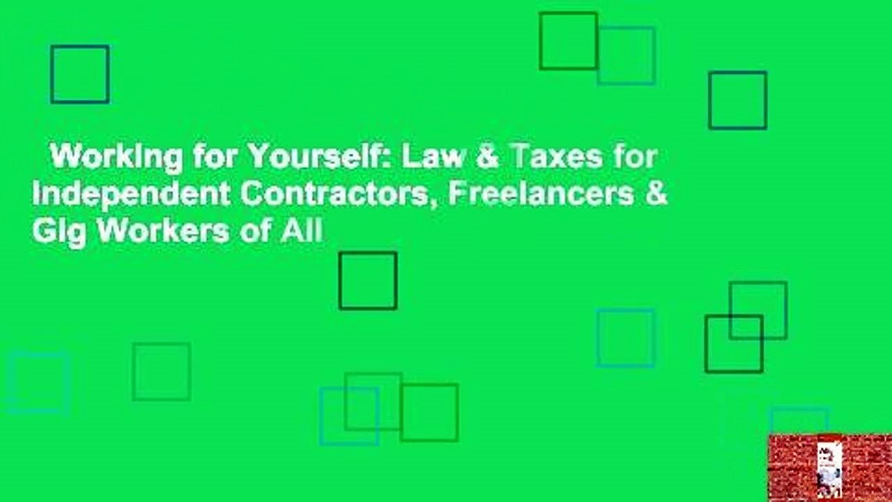 Working for Yourself: Law & Taxes for Independent Contractors, Freelancers & Gig Workers of All