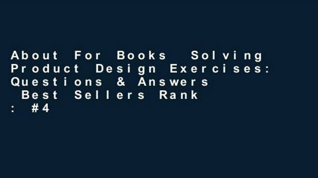 About For Books Solving Product Design Exercises: Questions & Answers Best Sellers Rank : #4