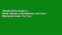 [Read] Chef's Guide to Herbs  Spices: a QuickStudy Laminated Reference Guide  For Free
