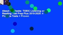 About For Books  TOEIC Listening and Reading Test Prep Plus 2019-2020: 4 Practice Tests   Proven