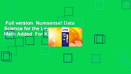 Full version  Numsense! Data Science for the Layman: No Math Added  For Kindle