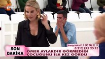 Ömer aylardır görmediği çocuğunu ilk kez gördü