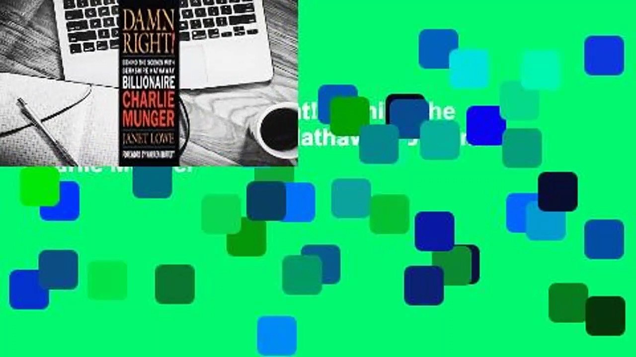 Full version  Damn Right!: Behind the Scenes with Berkshire Hathaway Billionaire Charlie Munger