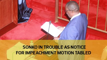 Sonko in trouble as notice for impeachment motion tabled