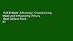 Full E-book  Advocacy: Championing Ideas and Influencing Others  Best Sellers Rank : #5