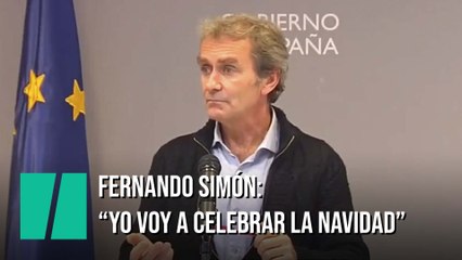 Fernando Simón: "Yo voy a celebrar la Navidad"
