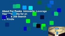 About For Books  Introverts: Leverage Your Strengths for an Effective Job Search  For Kindle