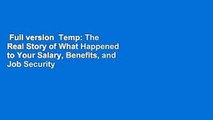 Full version  Temp: The Real Story of What Happened to Your Salary, Benefits, and Job Security