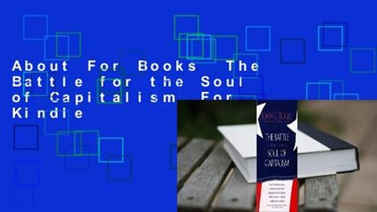 About For Books  The Battle for the Soul of Capitalism  For Kindle