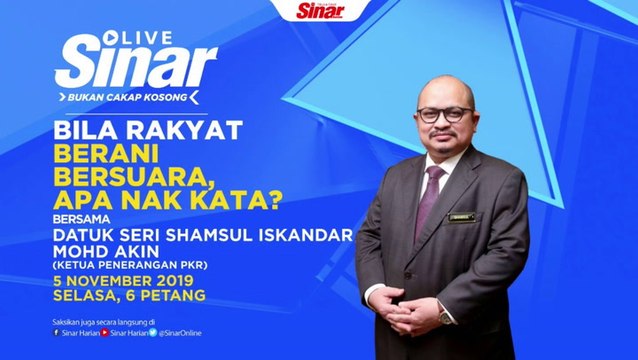 [Live] Sinar Live : Bila Rakyat Berani Bersuara, Apa Nak kata? Bersama Datuk Seri Shamsul Iskandar Mohd Akin (Ketua Penerangan PKR)