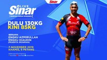 [Live] Dulu 130kg Kini 85kg Bersama Peserta Ironman, Azirullah Engku Diaudin #SinarLive #sinarharian