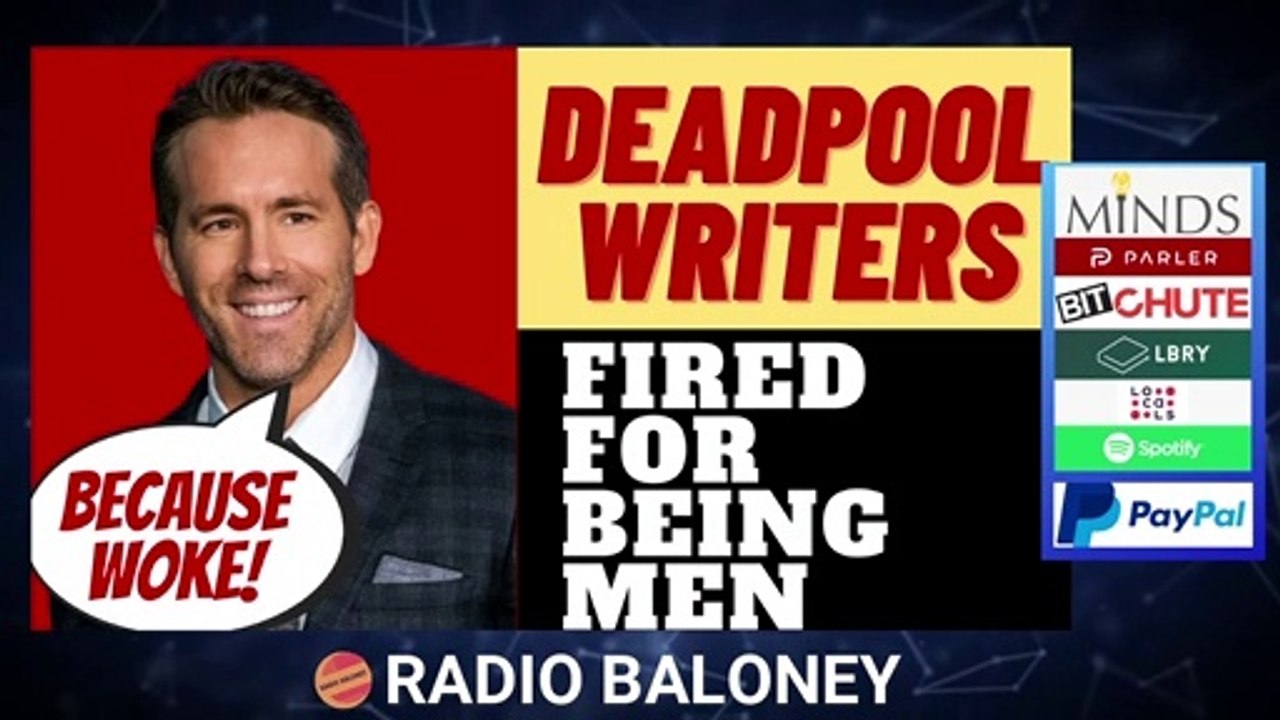 DEADPOOL WRITERS FIRED FOR BEING MEN - GET WOKE GO BROKE