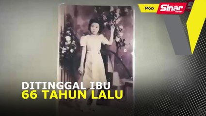 ‘Saya mengharapkan mak masih hidup’