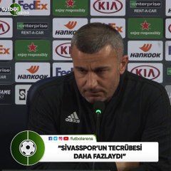 Gurban Gurbanov: "Sivasspor'un tecrübesi daha fazlaydı"