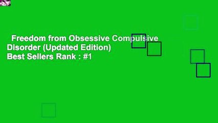 Freedom from Obsessive Compulsive Disorder (Updated Edition)  Best Sellers Rank : #1