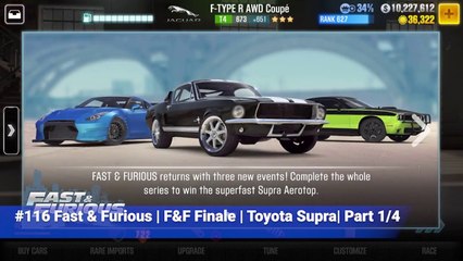 #116 CSR Racing 2 | Fast and Furious | F&F Finale | Toyota Supra Aerotop | Part 1/4