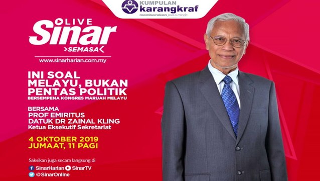 [LIVE]: Ini Soal Melayu, Bukan Pentas Politik, Bersama Prof Emiritus Datuk Dr Zainal Kling #SinarLive #SinarHarian #SinarTV
