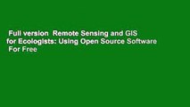 Full version  Remote Sensing and GIS for Ecologists: Using Open Source Software  For Free