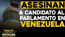 Asesinan a candidato al parlamento en Venezuela |  NOTICIAS VENEZUELA HOY noviembre 27 2020