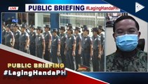 #LagingHanda | Pagpapabalik sa mga pulis sa kani-kanilang probinsya, ipinatitigil