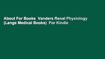 About For Books  Vanders Renal Physiology (Lange Medical Books)  For Kindle