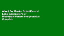About For Books  Scientific and Legal Applications of Bloodstain Pattern Interpretation Complete