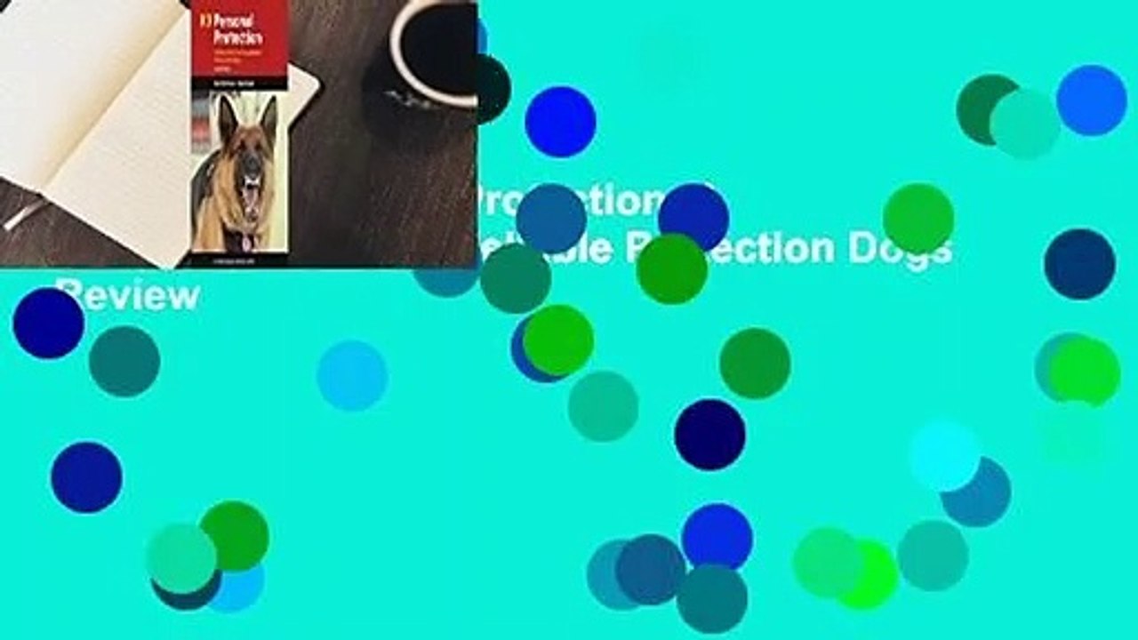 [Read] K9 Personal Protection: A Manual for Training Reliable Protection Dogs  Review