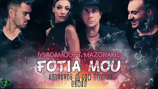 Ήβη Αδάμου feat. Μαζωνάκης - Φωτιά Μου (Christaf & Dim Xatzis Remix)