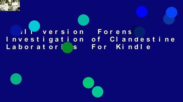 Full version Forensic Investigation of Clandestine Laboratories For Kindle