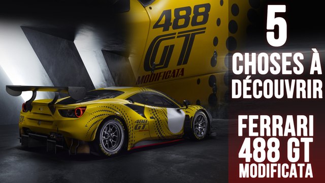 488 GT Modificata, 5 choses à savoir sur une Ferrari dédiée au circuit