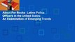 About For Books  Latino Police Officers in the United States: An Examination of Emerging Trends