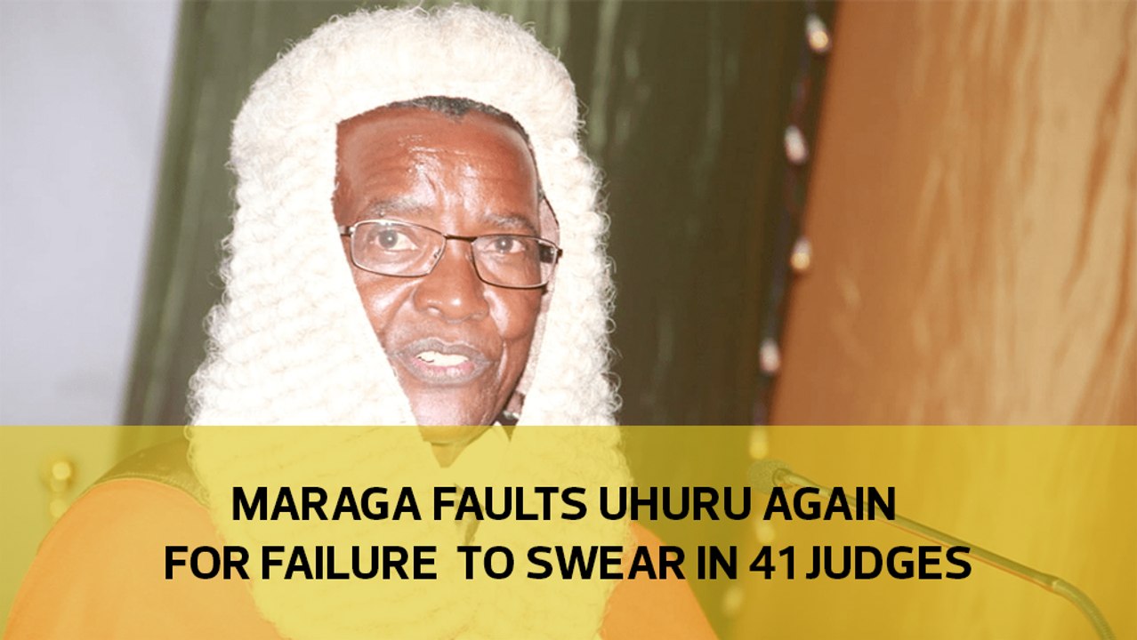 Maraga faults Uhuru for failing to appoint 41 judges