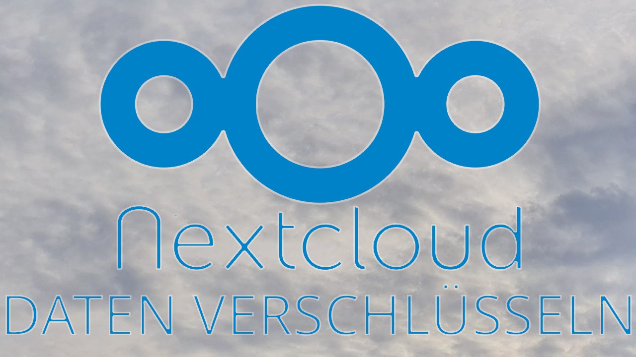 [tut] nextcloud - daten verschlüsseln [4k | de]