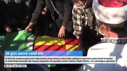 Depremde enkazdan çıkarıldıktan 28 gün sonra vefat eden futbolcunun cenazesi defnedildi.